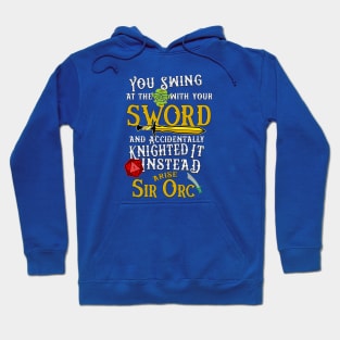 Arise Sir Orc! Hoodie